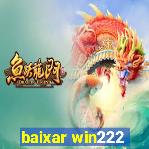 baixar win222